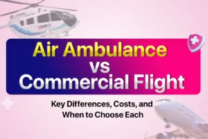 air-ambulance-vs-commercial-flight-key-differences-costs-and-when-to-choose-each